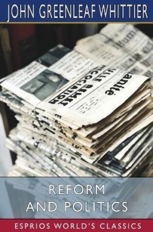 Cover of Reform and Politics (Esprios Classics)