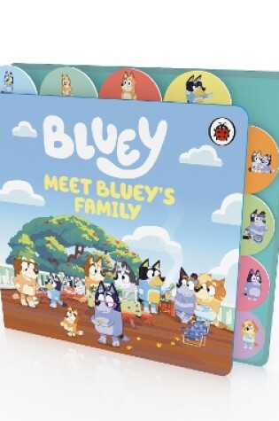 Cover of Meet Bluey's Family: Tabbed Board Book