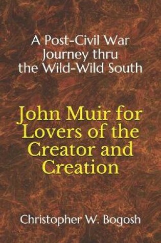 Cover of John Muir for Lovers of the Creator and Creation