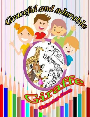 Book cover for Graceful and adurable Giraffe Coloring Book