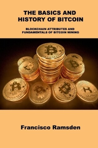 Cover of The Basics and History of Bitcoin