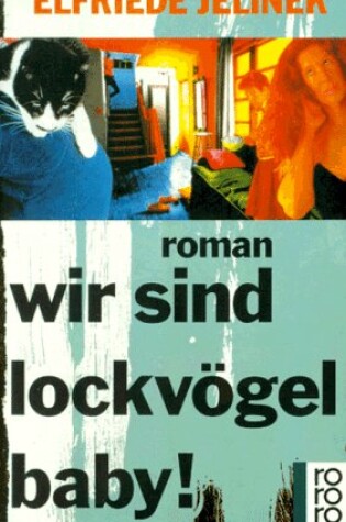 Cover of Wir Sind Lockvogel Baby
