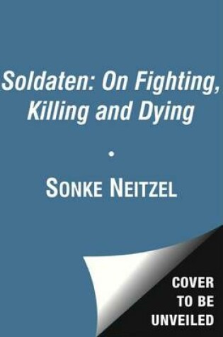 Cover of Soldaten - On Fighting, Killing and Dying