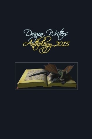 Cover of Dragon Writers 2015 Anthlogy