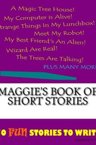 Cover of Maggie's Book Of Short Stories