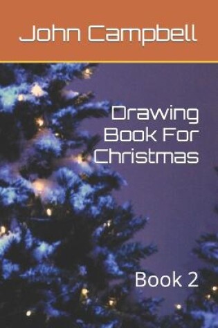 Cover of Drawing Book For Christmas