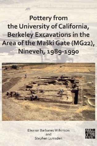 Cover of Pottery from the University of California, Berkeley Excavations in the Area of the Maški Gate (MG22), Nineveh, 1989-1990