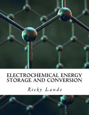 Book cover for Electrochemical Energy Storage and Conversion