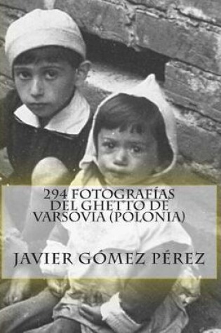 Cover of 294 fotografias del ghetto de Varsovia (Polonia)