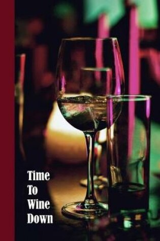 Cover of Time To Wine Down