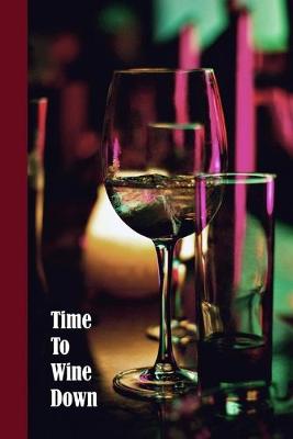 Book cover for Time To Wine Down