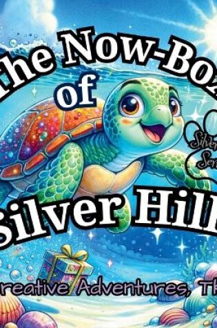 Cover of The Now-Box of Silver Hills