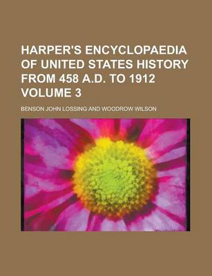 Book cover for Harper's Encyclopaedia of United States History from 458 A.D. to 1912 Volume 3