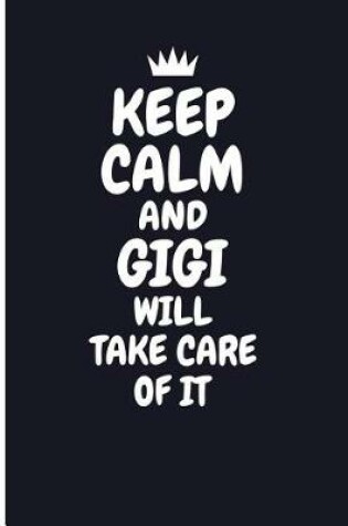 Cover of Keep Calm and Let Gigi Take Care of It