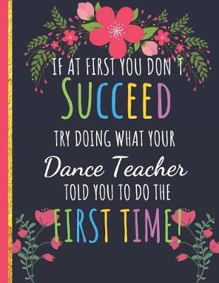 Book cover for Try Doing What Your Dance Teacher Told You To Do The First Time