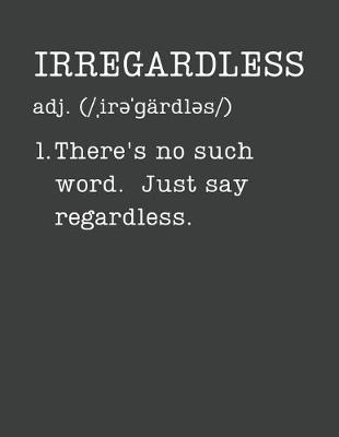 Book cover for Irregardless