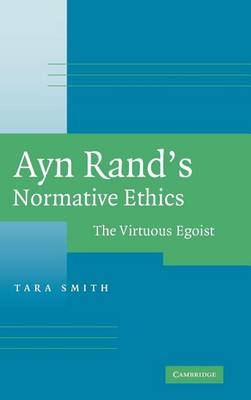 Book cover for Ayn Rand's Normative Ethics: The Virtuous Egoist