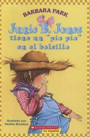 Cover of Junie B. Jones Tiene un "Pio Pio" en el Bolsillo