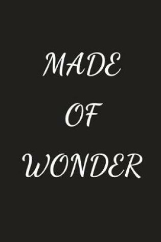 Cover of Made Of Wonder