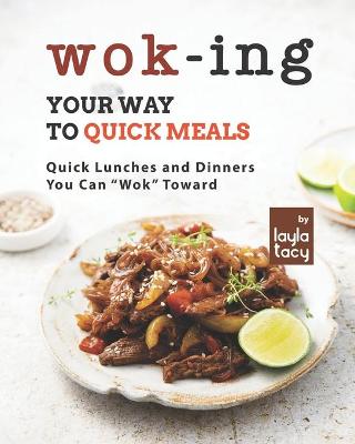 Book cover for Wok-ing Your Way to Quick Meals