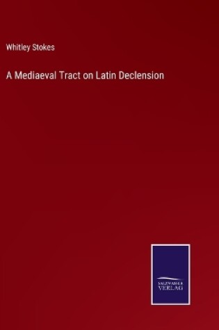 Cover of A Mediaeval Tract on Latin Declension