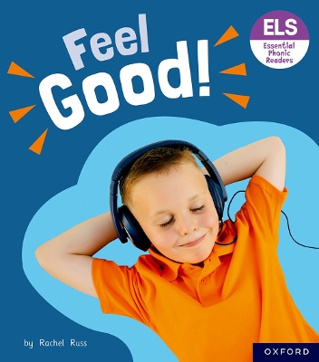 Book cover for Essential Letters and Sounds: Essential Phonic Readers: Oxford Reading Level 5: Feel Good!
