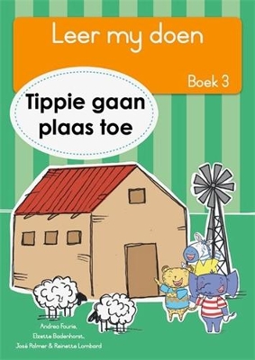 Cover of Leer my doen Boek 3: Tippie gaan plaas toe