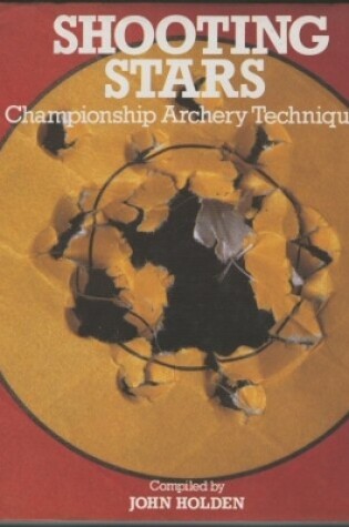 Cover of Shooting Stars: Championship Archery Techniques