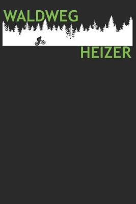 Book cover for Waldweg Heizer