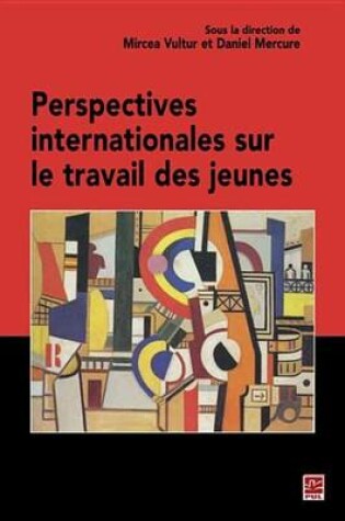 Cover of Perspectives Internationales Sur Le Travail Des Jeunes