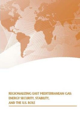 Cover of Regionalizing East Mediterranean Gas