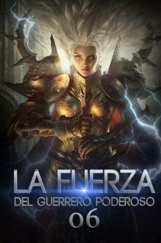 Cover of La Fuerza del Guerrero Poderoso 6