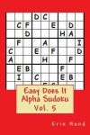 Book cover for Easy Does It Alpha Sudoku Vol. 5
