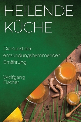 Book cover for Heilende Küche