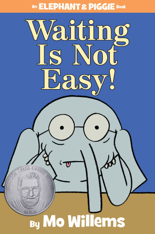 Cover of Waiting Is Not Easy!-An Elephant and Piggie Book