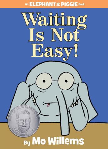 Book cover for Waiting Is Not Easy!-An Elephant and Piggie Book