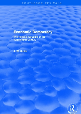 Cover of Economic Democracy: The Political Struggle of the 21st Century