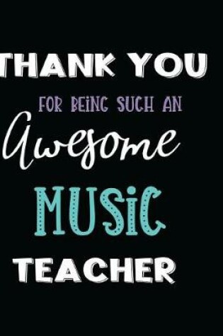 Cover of Thank You Being Such an Awesome Music Teacher
