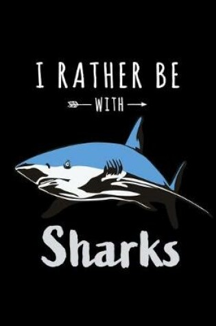 Cover of I Rather Be With Sharks