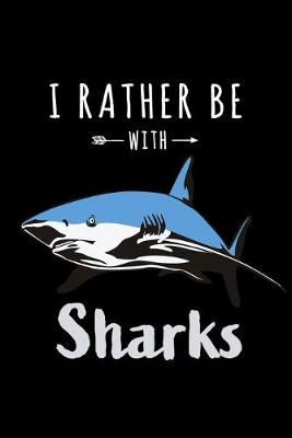 Book cover for I Rather Be With Sharks