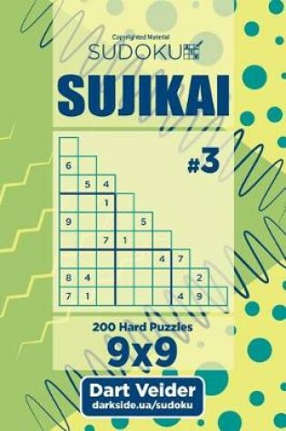 Cover of Sudoku Sujikai - 200 Hard Puzzles (Volume 3)