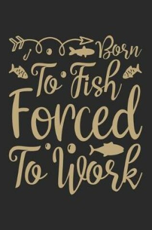 Cover of To fish forced to work