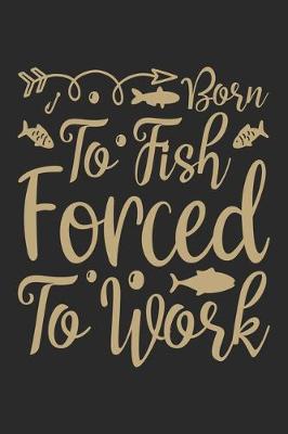Book cover for To fish forced to work