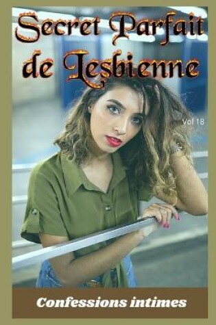 Cover of Secret parfait de lesbienne (vol 18)