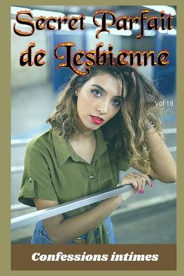 Book cover for Secret parfait de lesbienne (vol 18)