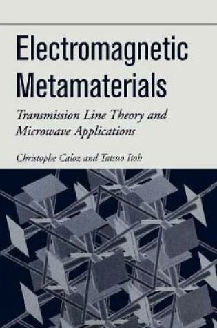 Cover of Electromagnetic Metamaterials - Transmission Line Theory and Microwave Applications