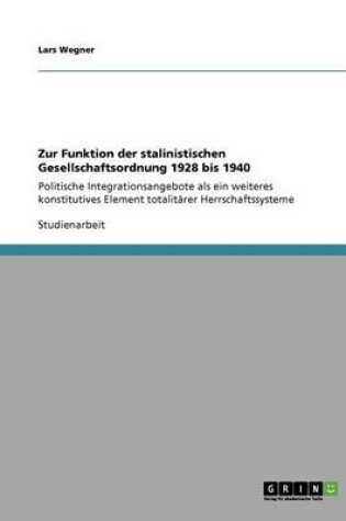 Cover of Zur Funktion der stalinistischen Gesellschaftsordnung 1928 bis 1940