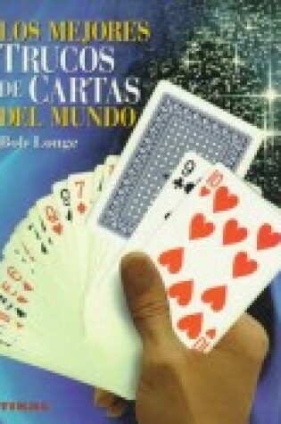 Cover of Los Mejores Trucos de Cartas del Mundo/The Best Card Tricks in the World
