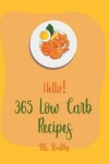 Book cover for Hello! 365 Low Carb Recipes