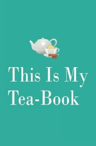 Cover of This Is My Tea-Book